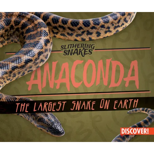 Anaconda: The Largest Snake on Earth