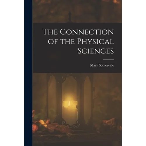 The Connection of the Physical Sciences