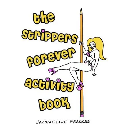 Strippers Forever Activity Book