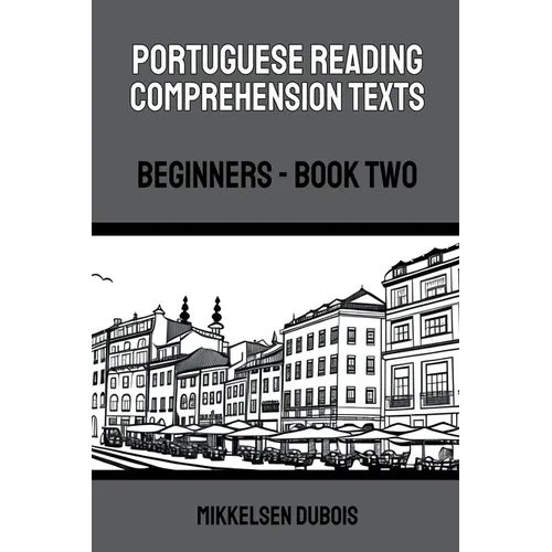 Portuguese Reading Comprehension Texts: Beginners - Book Two