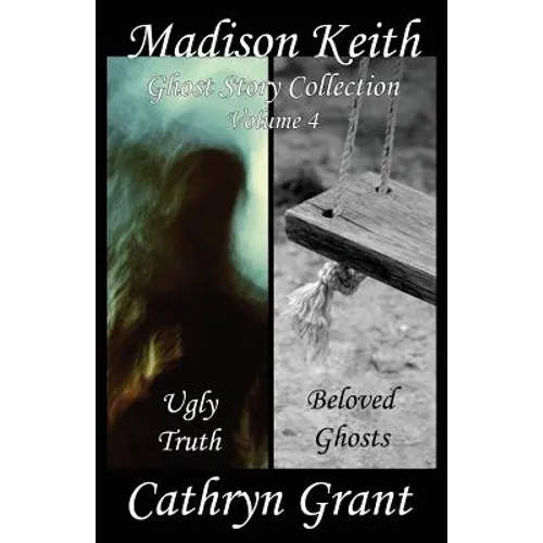Madison Keith Ghost Story Collection Volume 4 (Suburban Noir Ghost Stories)