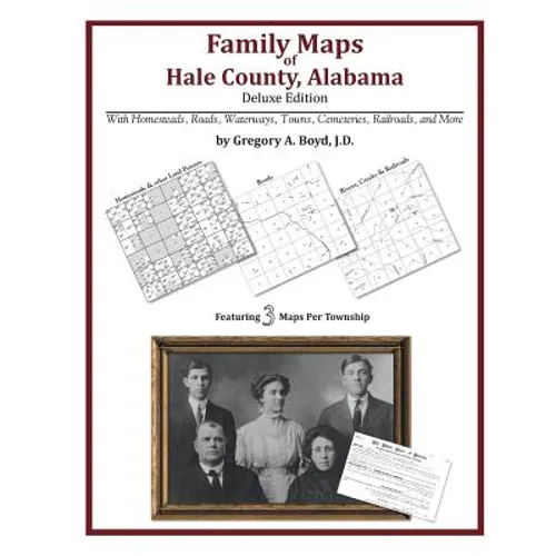 Family Maps of Hale County, Alabama, Deluxe Edition