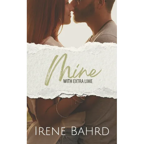 Mine with Extra Lime: A Second Chance Romantic Comedy