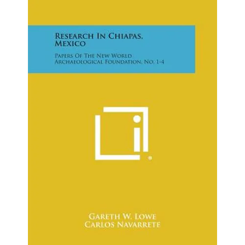 Research in Chiapas, Mexico: Papers of the New World Archaeological Foundation, No. 1-4