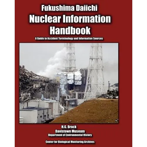 Nuclear Information Handbook: A Guide to Accident Terminology and Information Sources