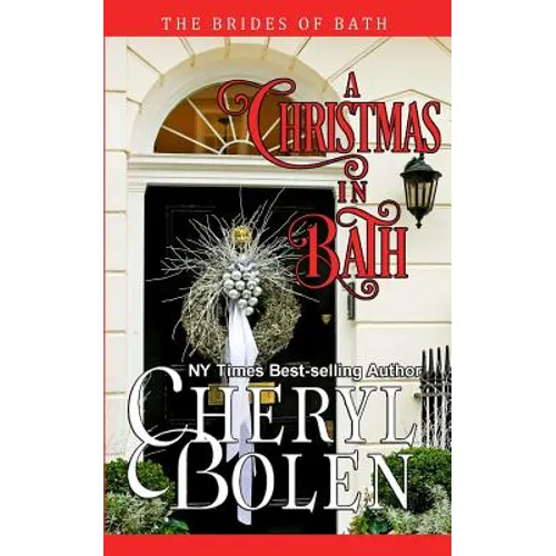 A Christmas In Bath: The Brides of Bath, Book 6