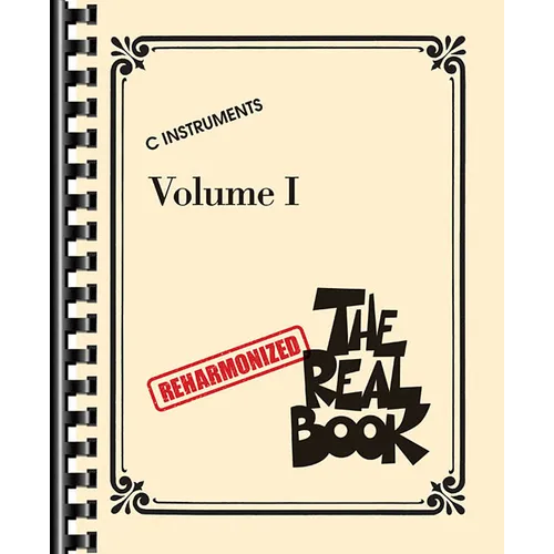 The Reharmonized Real Book - Volume 1: C Instruments: Arranged by Jack Grassel
