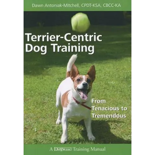 Terrier-Centric Training: From Tenacious to Tremendous