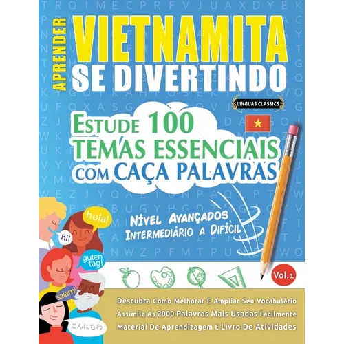 Aprender Vietnamita Se Divertindo! - Nível Avançados: Intermediário a Difícil - Estude 100 Temas Essenciais Com Caça Palavras - Vol.1