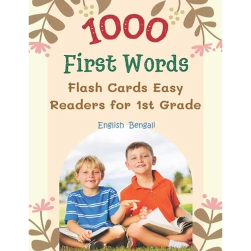 1000 First Words Flash Cards Easy Readers for 1st Grade English Bengali: I can read books my first flashcards of full sight word list with pictures an