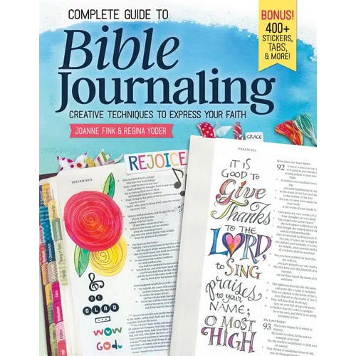 Complete Guide to Bible Journaling: Creative Techniques to Express Your Faith