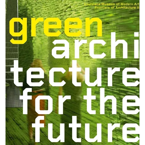 Green Architecture for the Future