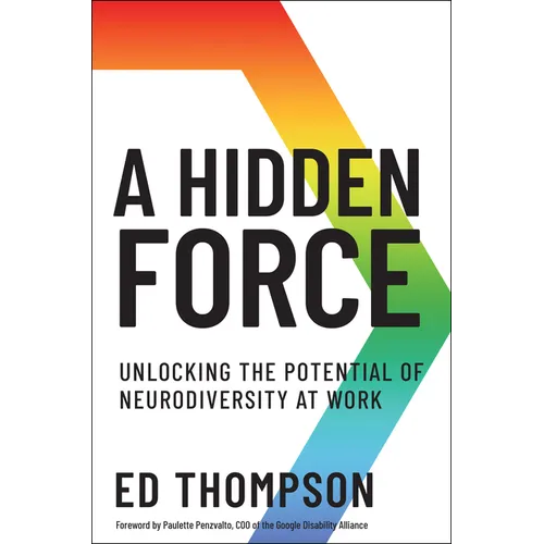 A Hidden Force: Unlocking the Potential of Neurodiversity at Work