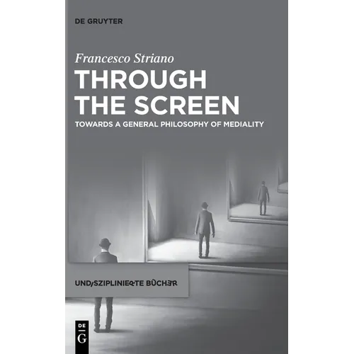 Through the Screen: Towards a General Philosophy of Mediality