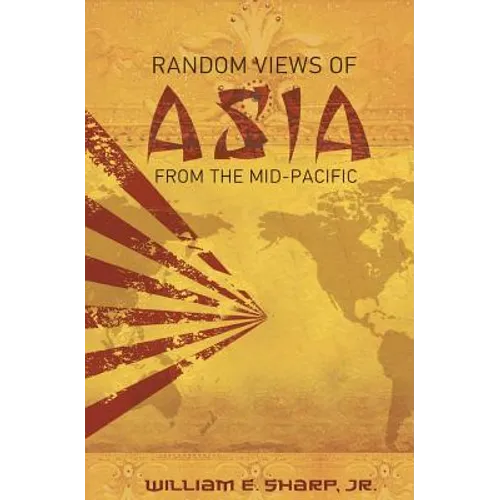 Random Views of Asia from the Mid-Pacific