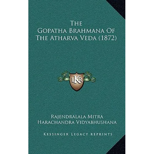 The Gopatha Brahmana Of The Atharva Veda (1872)