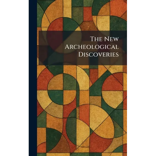 The New Archeological Discoveries