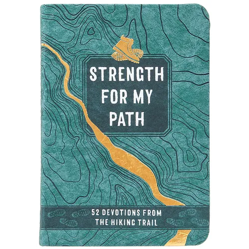 Strength for My Path: 52 Devotions from the Hiking Trail