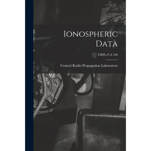 Ionospheric Data; CRPL-F-A 106