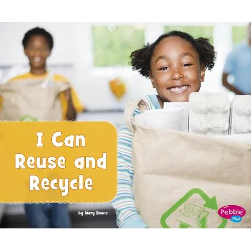 I Can Reuse and Recycle