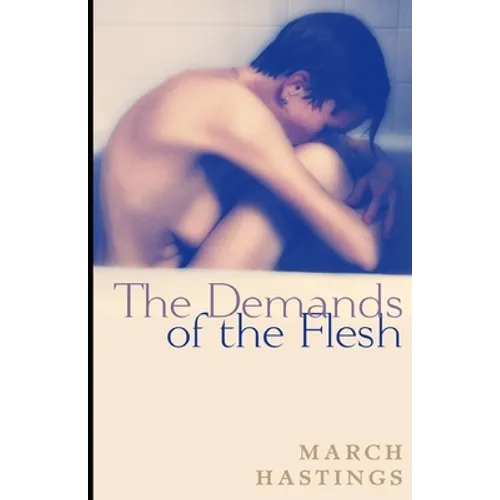 The Demands of the Flesh