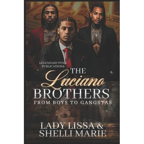 The Luciano Brothers: From Boys to Gangstas