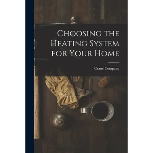 Choosing the Heating System for Your Home
