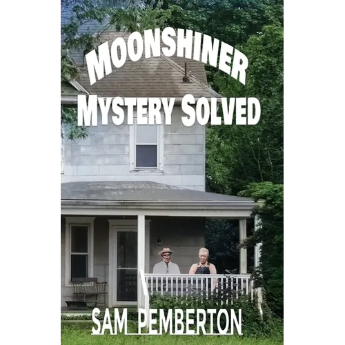 Moonshiner Mystery Solved