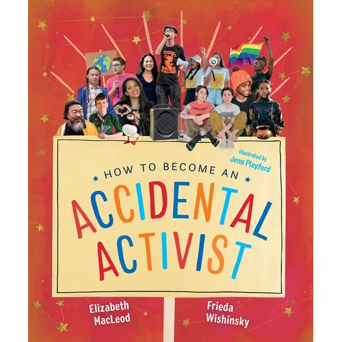 How to Become an Accidental Activist