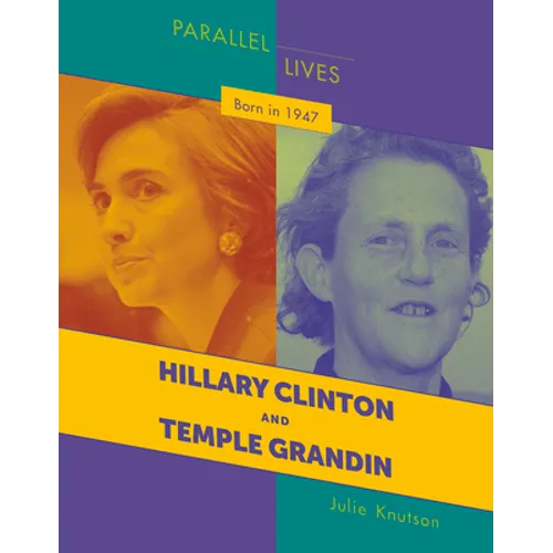 Born in 1947: Hillary Clinton and Temple Grandin