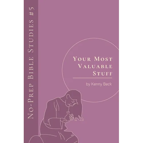 Your Most Valuable Stuff