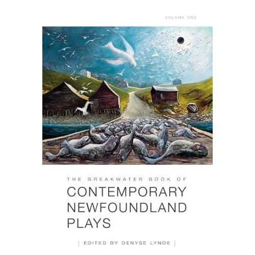 The Breakwater Book of Contemporary Newfoundland Plays, Vol 1