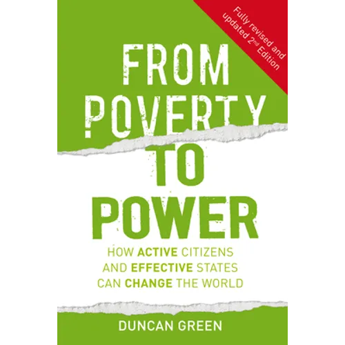 From Poverty to Power: How Active Citizens and Effective States Can Change the World