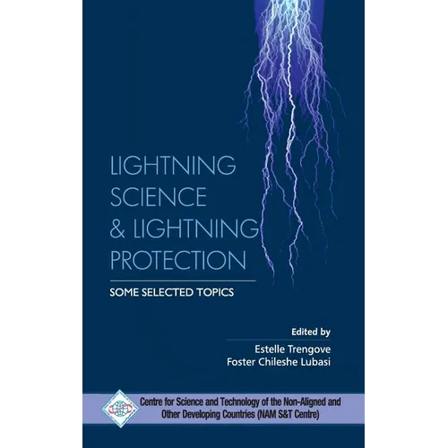 LIghtning Science and Lightning Protection Some Selected Topics
