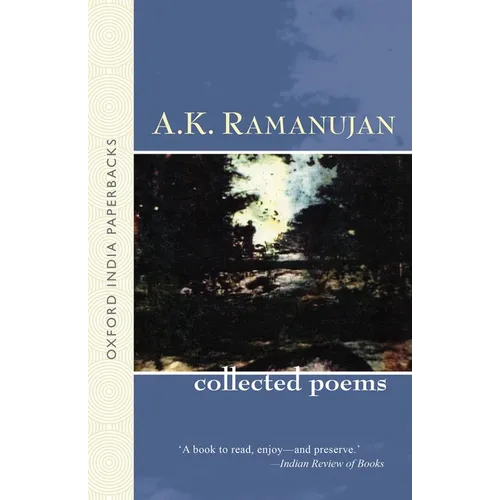 The Collected Poems of A. K. Ramanujan