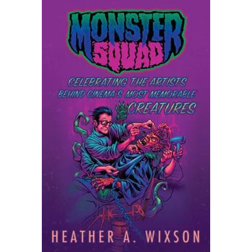 Monster Squad: Celebrating the Artists Behind Cinema's Most Memorable Creatures