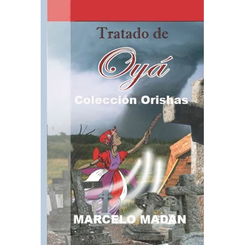Tratado de Oya: Colección Orishas