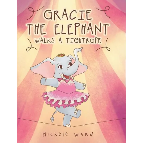 Gracie the Elephant Walks a Tightrope