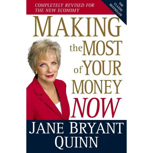 Making the Most of Your Money Now: The Classic Bestseller Completely Revised for the New Economy