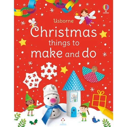 Christmas Things to Make and Do: A Christmas Holiday Book for Kids