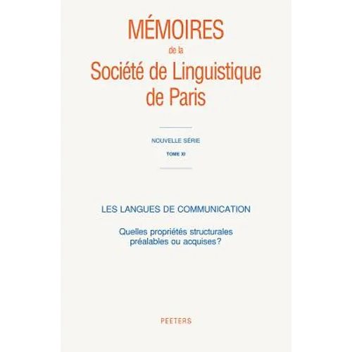 Les Langues de Communication: Quelles Proprietes Structurales Prealables Ou Acquises?