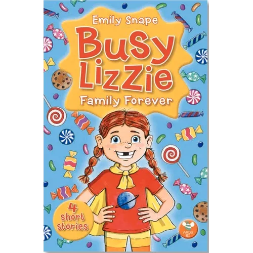 Busy Lizzie Family Forever: 4 Short Stories Volume 1