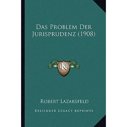 Das Problem Der Jurisprudenz (1908)