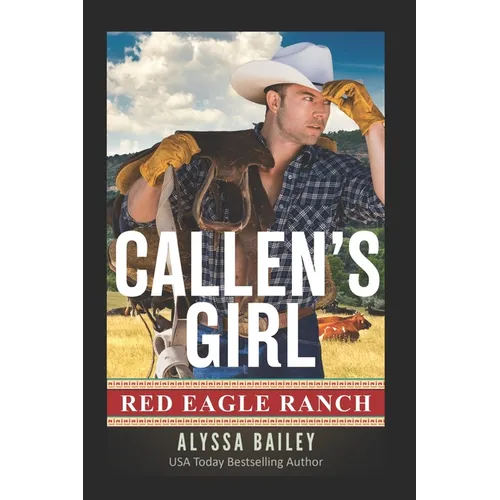 Callen's Girl: Red Eagle Ranch Book 5