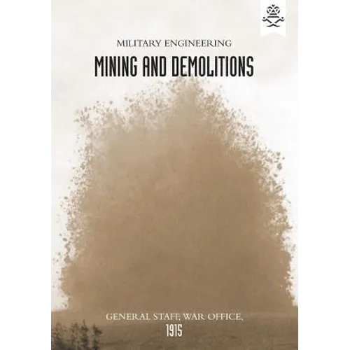 Military Engineering Mining and Demolitions (General Staff, 1915)