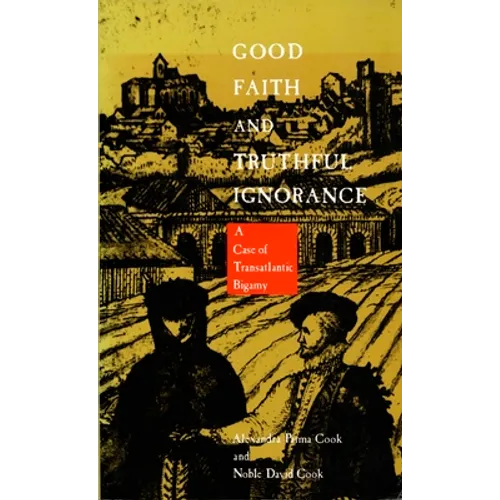 Good Faith and Truthful Ignorance: A Case of Transatlantic Bigamy