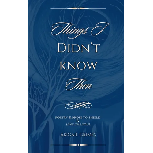 Things I Didn't Know Then