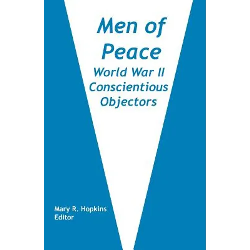 Men of Peace: World War II Conscientious Objectors