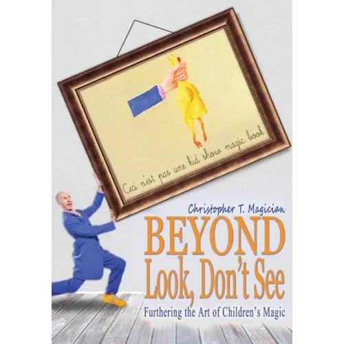 Beyond Look, Don't See: Furthering the Art of Children's Magic
