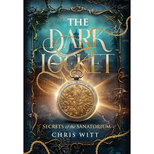 The Dark Locket: Secrets of the Sanatorium